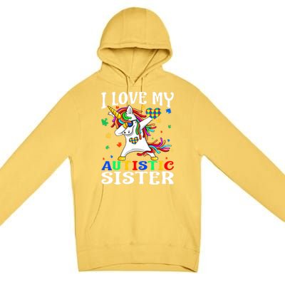 I Love My Autistic Sister Autism Awareness Day Unicorn Funny Gift Premium Pullover Hoodie