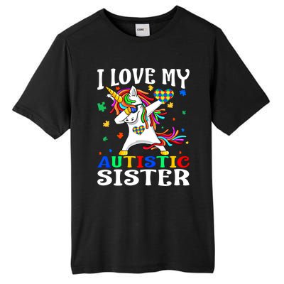 I Love My Autistic Sister Autism Awareness Day Unicorn Funny Gift Tall Fusion ChromaSoft Performance T-Shirt