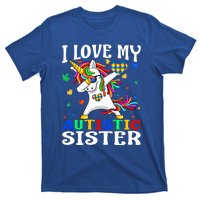 I Love My Autistic Sister Autism Awareness Day Unicorn Funny Gift T-Shirt