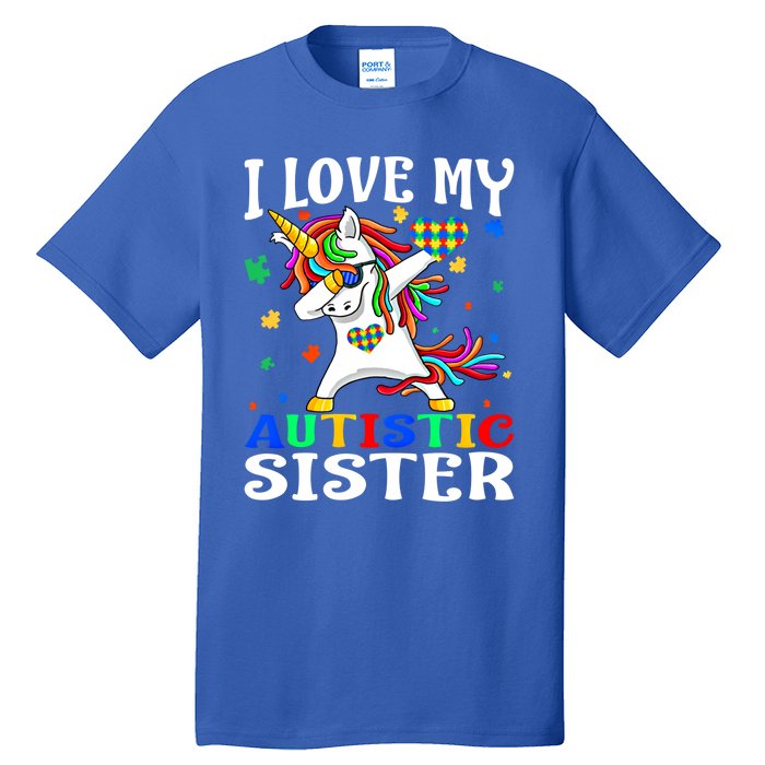 I Love My Autistic Sister Autism Awareness Day Unicorn Funny Gift Tall T-Shirt