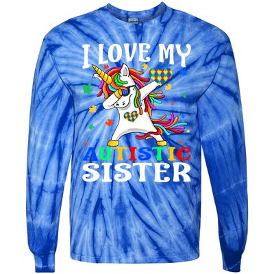 I Love My Autistic Sister Autism Awareness Day Unicorn Funny Gift Tie-Dye Long Sleeve Shirt