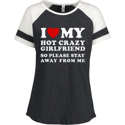 I Love My Hot Crazy Girlfriend So Please Stay Away From Me Enza Ladies Jersey Colorblock Tee