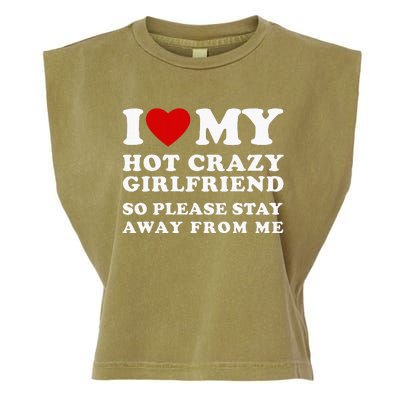 I Love My Hot Crazy Girlfriend So Please Stay Away From Me Garment-Dyed Women's Muscle Tee