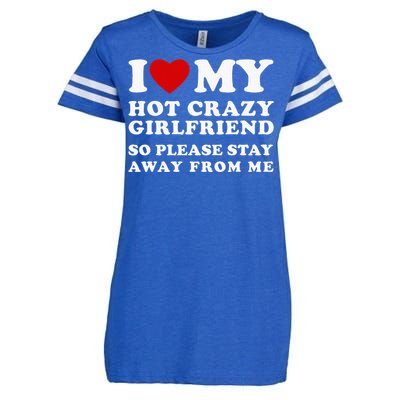 I Love My Hot Crazy Girlfriend So Please Stay Away From Me Enza Ladies Jersey Football T-Shirt