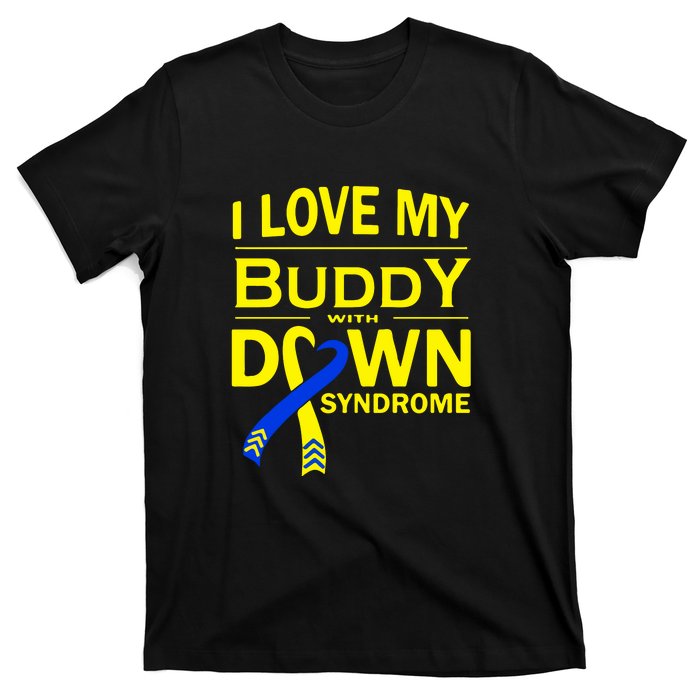 I Love My Buddy With Down Syndrome Gift Family Matching T-Shirt