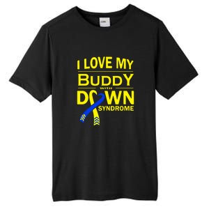 I Love My Buddy With Down Syndrome Gift Family Matching Tall Fusion ChromaSoft Performance T-Shirt