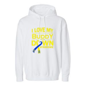 I Love My Buddy With Down Syndrome Gift Family Matching Garment-Dyed Fleece Hoodie