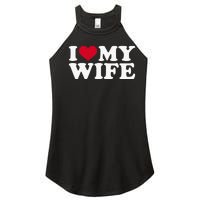 I Love My Wife Funny Valentine Day Women's Perfect Tri Rocker Tank