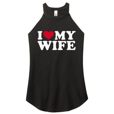 I Love My Wife Funny Valentine Day Women's Perfect Tri Rocker Tank