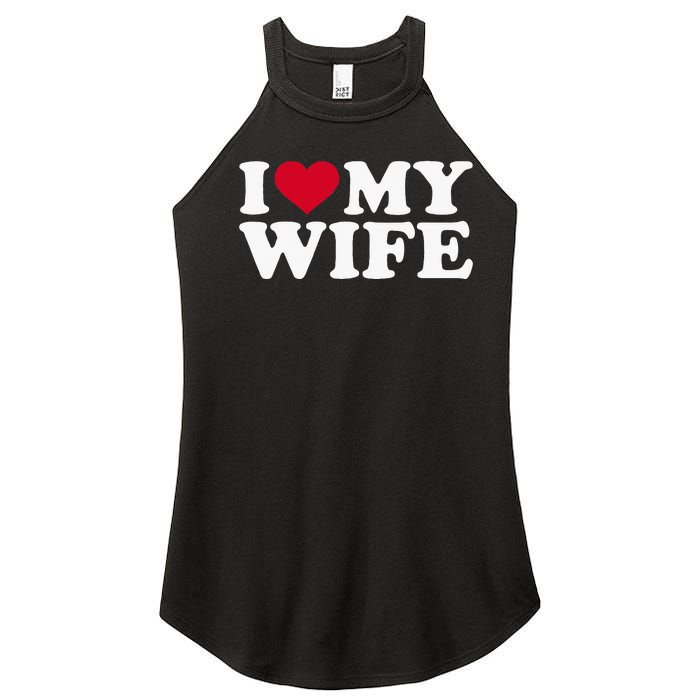 I Love My Wife Funny Valentine Day Women's Perfect Tri Rocker Tank