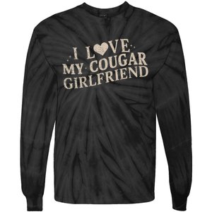 I Love My Cougar Girlfriend Tie-Dye Long Sleeve Shirt