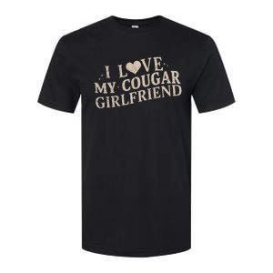 I Love My Cougar Girlfriend Softstyle CVC T-Shirt