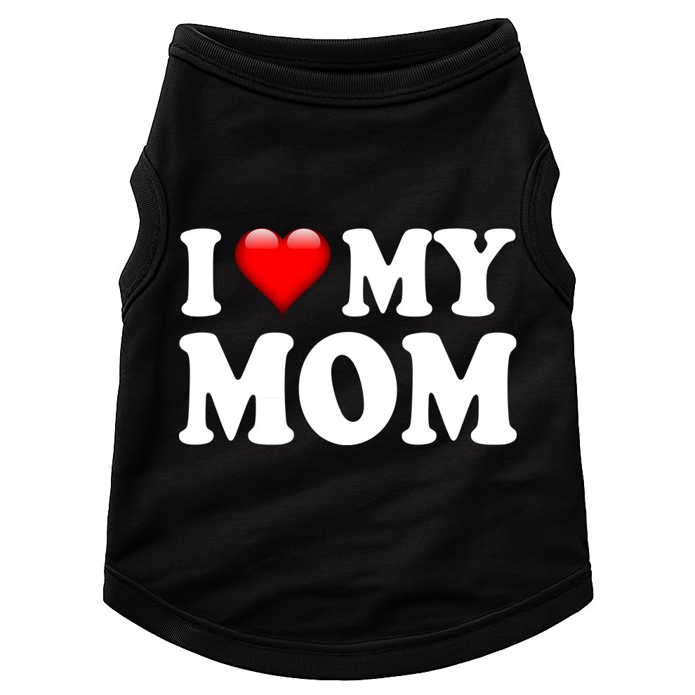 I Love My Mom Doggie Tank