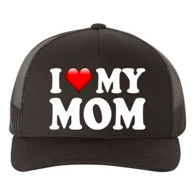 I Love My Mom Yupoong Adult 5-Panel Trucker Hat