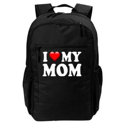 I Love My Mom Daily Commute Backpack