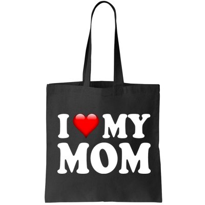 I Love My Mom Bag