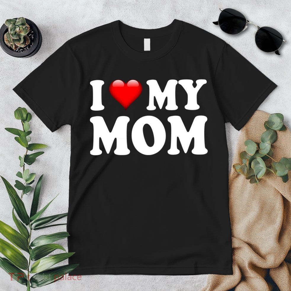 I Love My Mom Premium T-Shirt