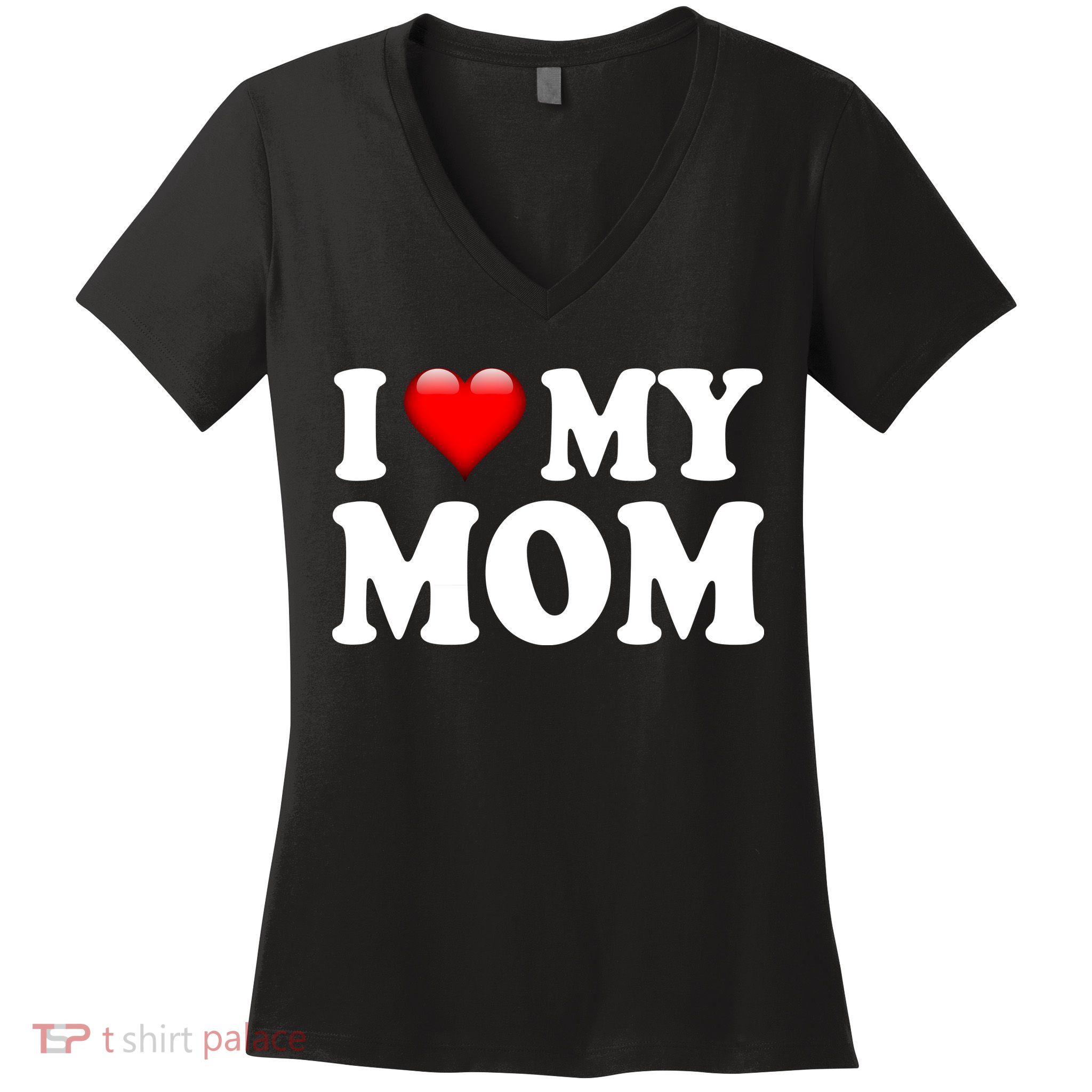 I Love My Mom Women's V-Neck T-Shirt