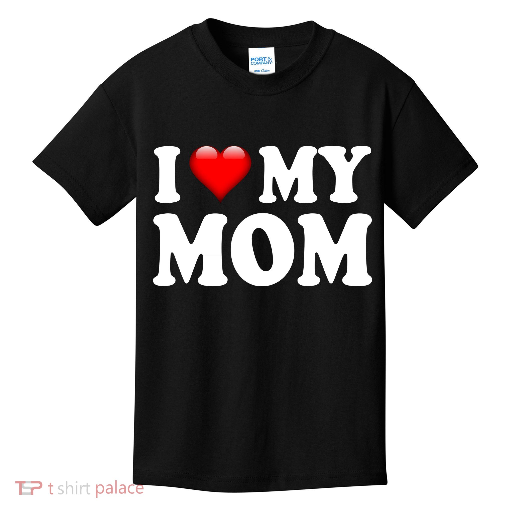I Love My Mom Kids T-Shirt