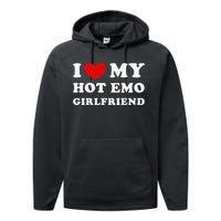 I Love My Hot Emo Girlfriend Performance Fleece Hoodie