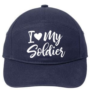 I Love My Soldier Military Deployt Cool Gift Meaningful Gift 7-Panel Snapback Hat