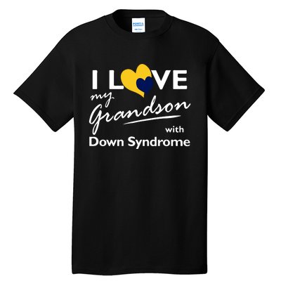 I Love My Grandson With Down Syndrome Gift Family Matching Tall T-Shirt