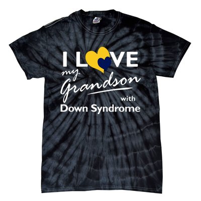 I Love My Grandson With Down Syndrome Gift Family Matching Tie-Dye T-Shirt