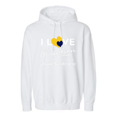 I Love My Grandson With Down Syndrome Gift Family Matching Garment-Dyed Fleece Hoodie