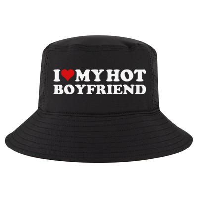 I Love My Hot Boyfriend I Heart My Hot Boyfriend Bf Gift Cool Comfort Performance Bucket Hat