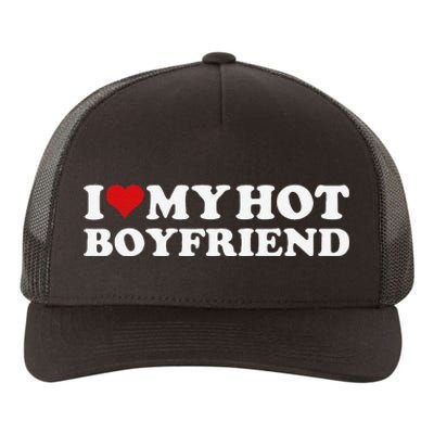 I Love My Hot Boyfriend I Heart My Hot Boyfriend Bf Gift Yupoong Adult 5-Panel Trucker Hat