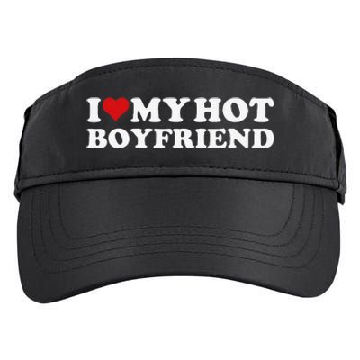 I Love My Hot Boyfriend I Heart My Hot Boyfriend Bf Gift Adult Drive Performance Visor