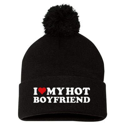 I Love My Hot Boyfriend I Heart My Hot Boyfriend Bf Gift Pom Pom 12in Knit Beanie