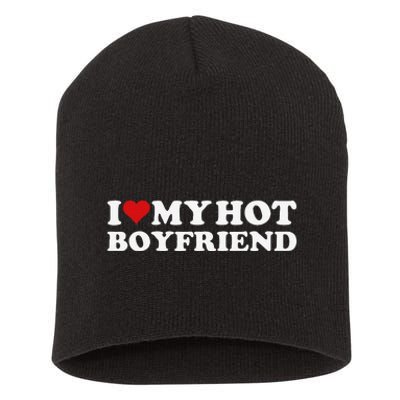 I Love My Hot Boyfriend I Heart My Hot Boyfriend Bf Gift Short Acrylic Beanie