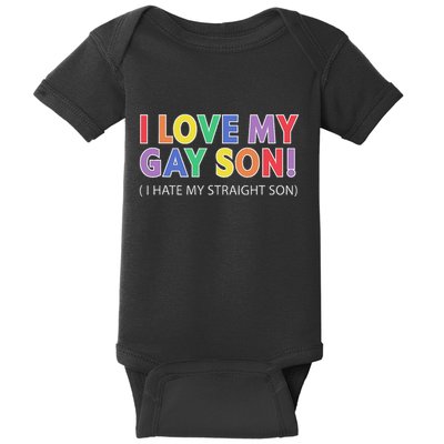 I Love My Gay Son I Hate My Straight Son Baby Bodysuit