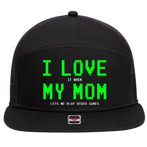 I Love My Mom Shirt Gamer Gifts For N Boys Video Games 7 Panel Mesh Trucker Snapback Hat