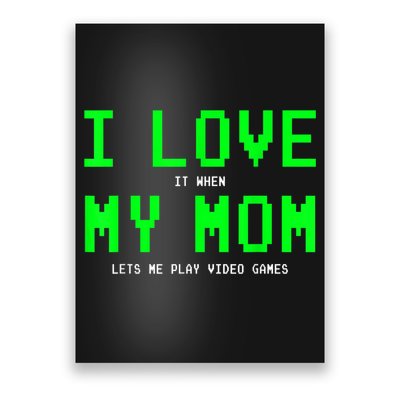 I Love My Mom Shirt Gamer Gifts For N Boys Video Games Poster