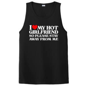 I Love My Girlfriend I Love My Hot Girlfriend So Stay Away PosiCharge Competitor Tank