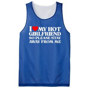 I Love My Girlfriend I Love My Hot Girlfriend So Stay Away Mesh Reversible Basketball Jersey Tank