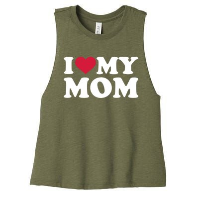 I Love My Mom Gift Women's Racerback Cropped Tank