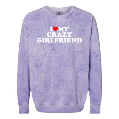 I Love My Crazy Girlfriend GF Red Heart Colorblast Crewneck Sweatshirt