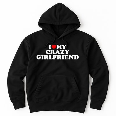 I Love My Crazy Girlfriend GF Red Heart Hoodie