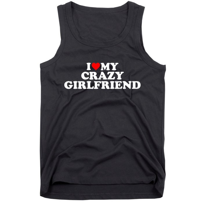 I Love My Crazy Girlfriend GF Red Heart Tank Top