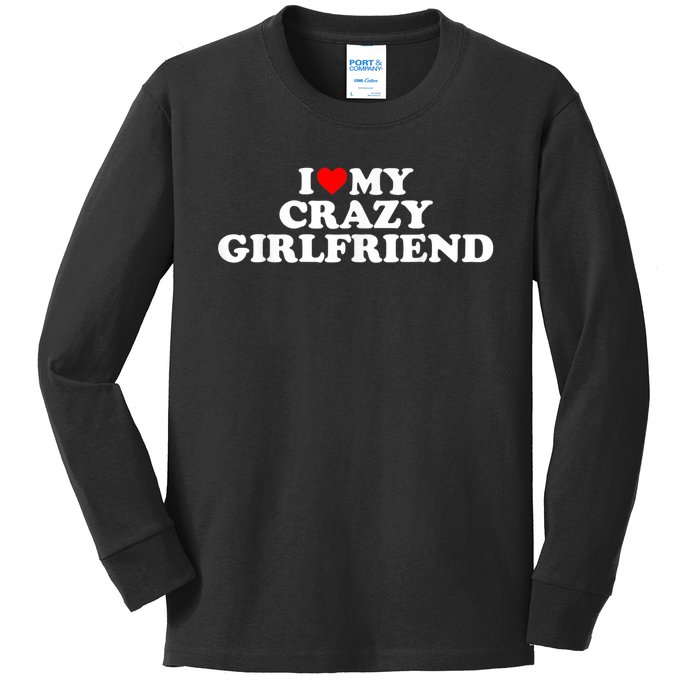 I Love My Crazy Girlfriend GF Red Heart Kids Long Sleeve Shirt