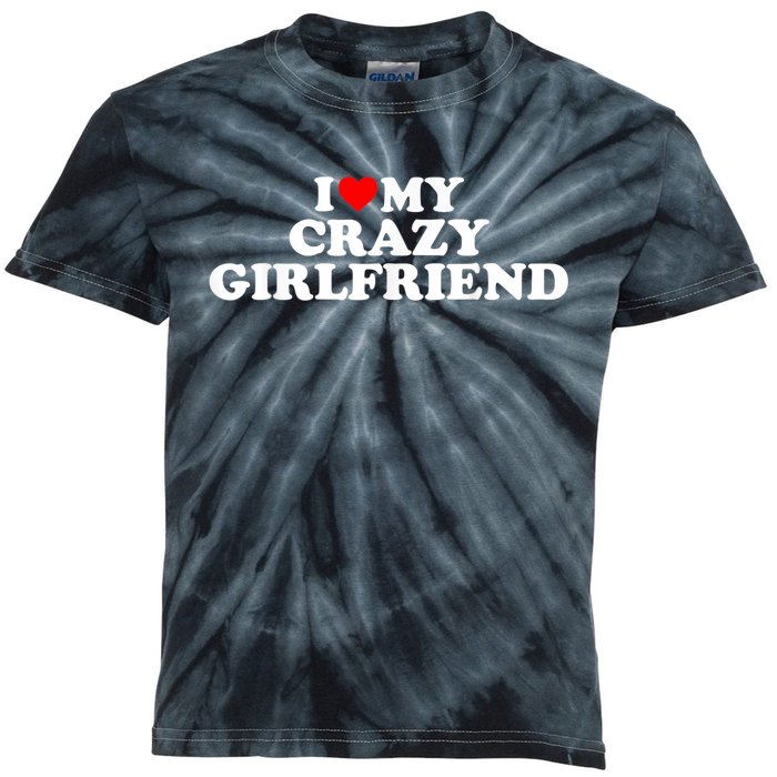 I Love My Crazy Girlfriend GF Red Heart Kids Tie-Dye T-Shirt