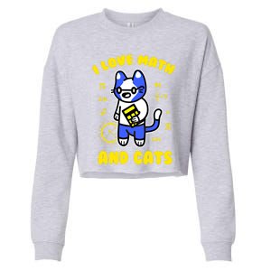 I Love Math And Cats Funny Pi Day Teacher Cat Lover Meaningful Gift Cropped Pullover Crew