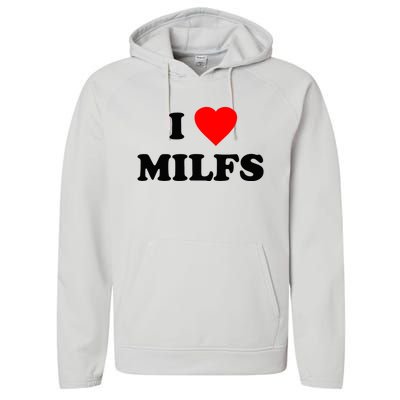 I Love MILFs TShirt Performance Fleece Hoodie