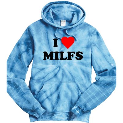 I Love MILFs TShirt Tie Dye Hoodie