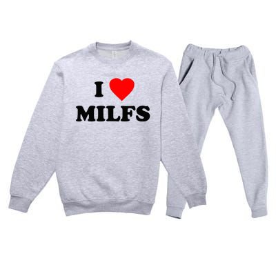 I Love MILFs TShirt Premium Crewneck Sweatsuit Set