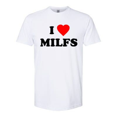 I Love MILFs TShirt Softstyle CVC T-Shirt