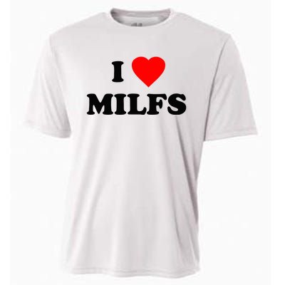 I Love MILFs TShirt Cooling Performance Crew T-Shirt